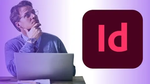 Adobe InDesign CC for Beginner to Advanced Masterclass - Free Design Course