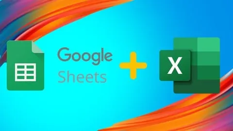 Learn Google Sheets and Microsoft Excel at Once from Basic - Free Office Productivity Course