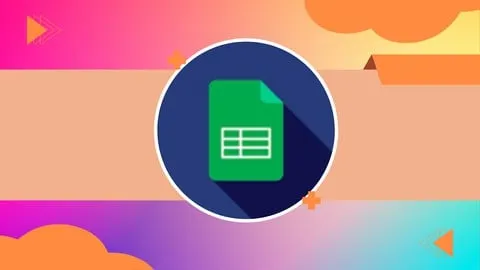 Google Sheets - The Complete Google Sheets Course - Free Office Productivity Course