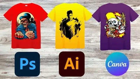 Learn T-Shirt Design with Photoshop Illustrator and Canva - Free Design Course