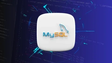 Mastering MYSQL: Database Creation, Management & SQL Queries - Free Development Course