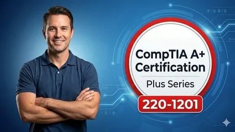 Mastering CompTIA A+ Core II (220-1201): Exam Practice Tests - Free IT & Software Course