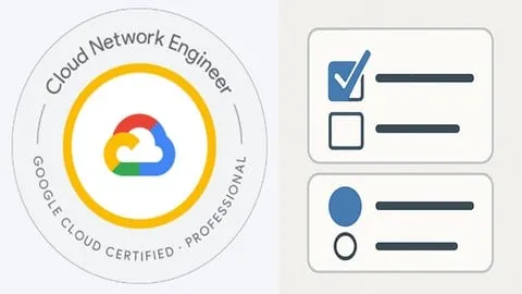GCP Cloud Network Engineer PCNE: Practice Tests 2026