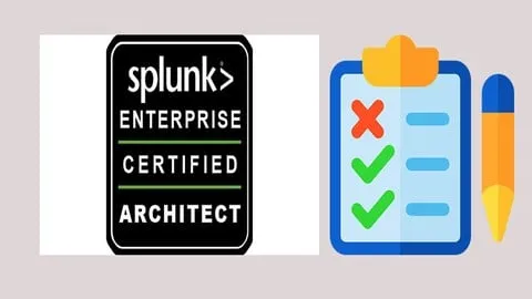 Splunk Enterprise Architect SPLK-2002: Practice Tests 2026 - Free IT & Software Course