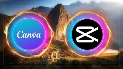 Capcut With Canva Graphic Design Video Editing Masterclass - Free Photography & Video Course