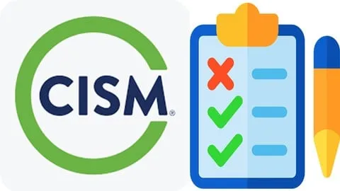 CISM Practice Tests 2026: ISACA Security Manager Exam - Free IT & Software Course