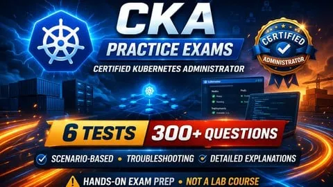 CKA Certification Practice Exams | Kubernetes Admin 2026 - Free IT & Software Course