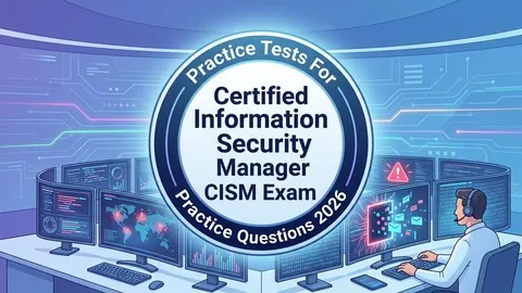 Exam Prep For Certified Information Security Manager 2026 - Free IT & Software Course