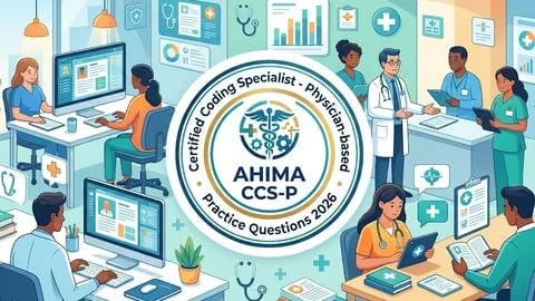 AHIMA CCS-P Exam Prep 2026: Practice Tests - Free Teaching & Academics Course