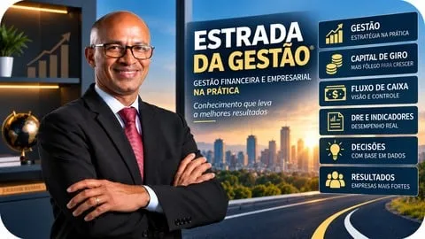 Gestão Financeira | Caixa, Lucro, Capital de Giro e Decisões - Free Business Course