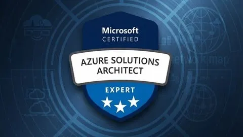 AZ-305: Microsoft Azure Solutions Architect Expert