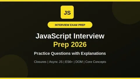 JavaScript Interview Prep 2026 – Practice Questions