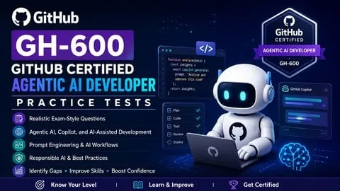 GH-600 Practice Tests: GitHub Certified Agentic AI Developer - Free IT & Software Course