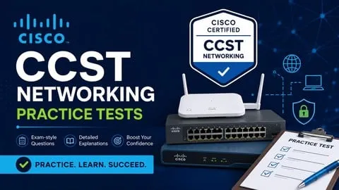 Cisco CCST Networking Practice Tests: 500+ Questions - Free IT & Software Course