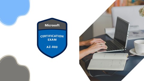 AZ-800 Windows Server Hybrid Infrastructure Practice Exams - Free IT & Software Course by Unknown Author. Learn IT & Software skills with this comprehensive Udemy course available at 100% discount.