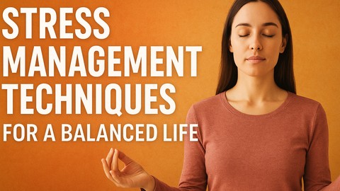 Stress Management Techniques for a Balanced Life - Free Personal Development Course by Unknown Author. Learn Personal Development skills with this comprehensive Udemy course available at 100% discount.