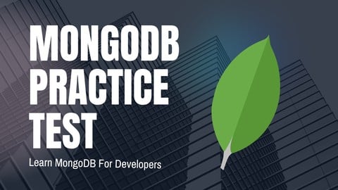 MongoDB Advanced Practice Test - Free IT & Software Course MongoDB Advanced Practice Test - Free IT & Software Course by Gautam Prajapat. Learn IT & Software skills with this comprehensive Udemy course available at 100% discount.