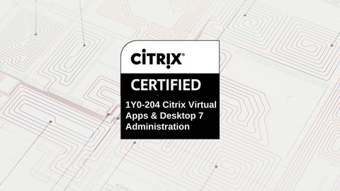 Citrix Virtual Apps and Desktops 7 Administration Exams - Free IT & Software Course Citrix Virtual Apps and Desktops 7 Administration Exams - Free IT & Software Course by Unknown Author. Learn IT & Software skills with this comprehensive Udemy course available at 100% discount.