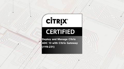 Citrix ADC 13 with Citrix Gateway Deployment and Management - Free IT & Software Course Citrix ADC 13 with Citrix Gateway Deployment and Management - Free IT & Software Course by Unknown Author. Learn IT & Software skills with this comprehensive Udemy course available at 100% discount.