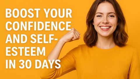 Boost Your Confidence and Self-Esteem in 30 Days - Free Personal Development Course Boost Your Confidence and Self-Esteem in 30 Days - Free Personal Development Course by Unknown Author. Learn Personal Development skills with this comprehensive Udemy course available at 100% discount.